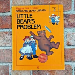 Vtg 1988 Raggedy Ann & Andy - Little Bear's Problem Grow-and-Learn Library Vol 2